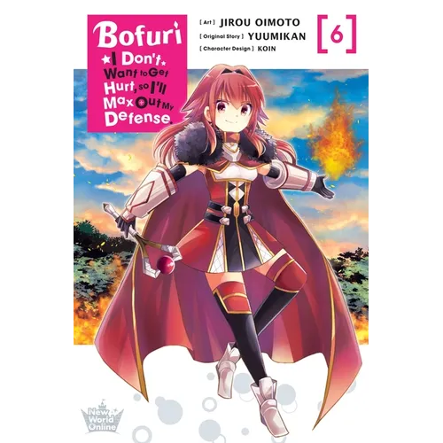 Bofuri: I Don't Want to Get Hurt, So I'll Max Out My Defense., Vol. 6 (Manga)