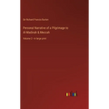 Personal Narrative of a Pilgrimage to Al-Madinah & Meccah: Volume 2 - in large print