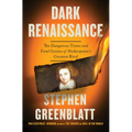 Dark Renaissance: The Dangerous Times and Fatal Genius of Shakespeare's Greatest Rival