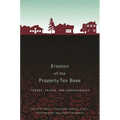 Erosion of the Property Tax Base: Trends, Causes, and Consequences