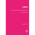 Libya: Qadhafi's Revolution and the Modern State