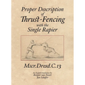 Proper Description of Thrust-Fencing with the Single Rapier