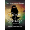 Dream of Courage: Facing Fear Head On