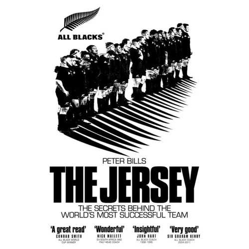 The Jersey: The All Blacks: The Secrets Behind the World's Most Successful Team