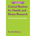Critical Realism for Health and Illness Research: A Practical Introduction