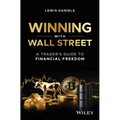 Winning with Wall Street: A Trader's Guide to Financial Freedom