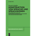 Konstruktion Von Sprache Und Sprachwissen: Eine Empirische Studie Zur Schriftsprachaneignung Sprachstarker Und Sprachschwacher Kinder