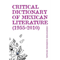 Critical Dictionary of Mexican Literature (1955-2010)