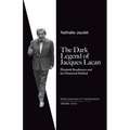 The Dark Legend of Jacques Lacan: Elisabeth Roudinesco & Her Historical Method