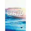 Conociendo al Espíritu Santo