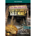 Can You Discover the Lost Dutchman's Gold Mine?: An Interactive Treasure Adventure