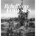 Rebellious Forests