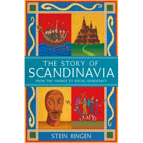 The Story of Scandinavia: From the Vikings to Social Democracy