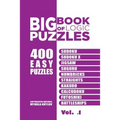 Big Book Of Logic Puzzles - 400 Easy Puzzles: Sudoku, Sudoku X, Jigsaw, Suguru, Numbricks, Straights, Kakuro, Calcudoku, Futoshiki, Battleships (Volum