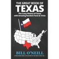 The Great Book of Texas: The Crazy History of Texas with Amazing Random Facts & Trivia
