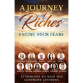Facing your Fears: A Journey of Riches