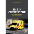 EMS in Crime Scene: Role of Medical Emergency Teams in Forensic Cases