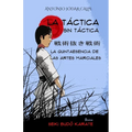 La táctica sin táctica: La quintaesencia de las artes marciales