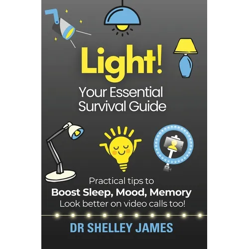 Light!: Your Essential Survival Guide