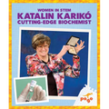 Katalin Karikó Cutting-Edge Biochemist