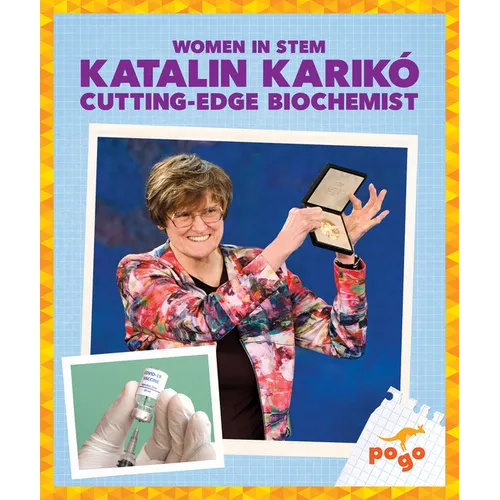 Katalin Karikó Cutting-Edge Biochemist