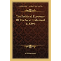 The Political Economy Of The New Testament (1839)