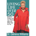 Living Life Over 50: Secrets to Finding Love, Your Vibrant Style & What's Next For You