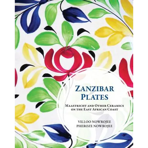 Zanzibar Plates: Maastricht and Other Ceramics on the East African Coast