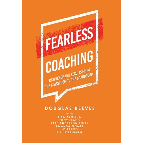 Fearless Coaching: Resilience and Results from the Classroom to the Boardroom