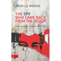 The Spy Who Came Back from the Desert: a thriller of mystery and espionage of Mr. K