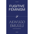 Fugitive Feminism
