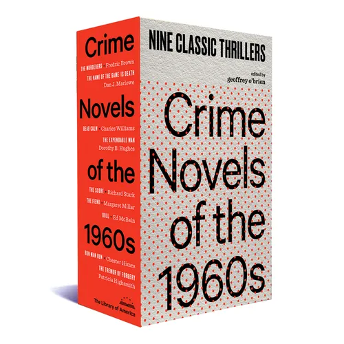 Crime Novels of the 1960s: Nine Classic Thrillers (a Library of America Boxed Set)