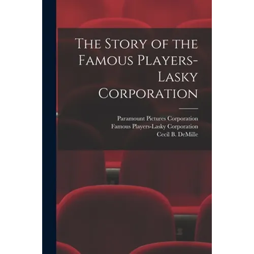 The Story of the Famous Players-Lasky Corporation