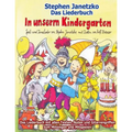 In unserm Kindergarten - Spielend leicht einsetzbare Spiel- und Tanzlieder: Das Liederbuch mit allen Texten, Noten und Gitarrengriffen zum Mitsingen u