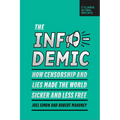 The Infodemic: How Censorship and Lies Made the World Sicker and Less Free