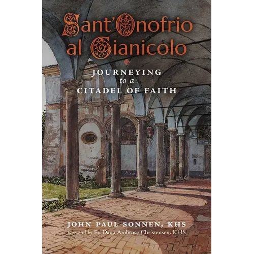 Sant' Onofrio: Journeying to a Citadel of Faith - Paperback