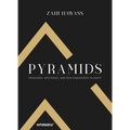 Pyramids: Treasure, Mysteries, and New Discoveries in Egypt