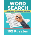 Word search: large print, one puzzle per page, 102 puzzles