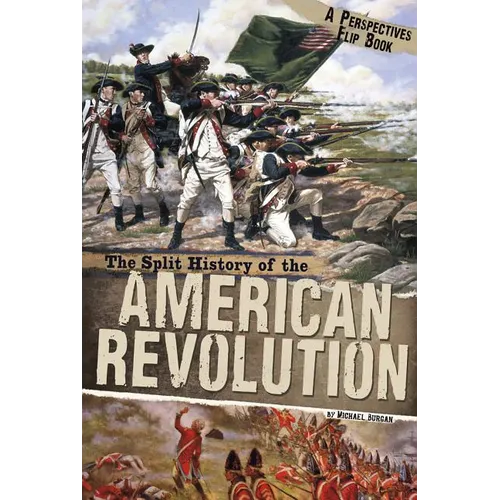 The Split History of the American Revolution