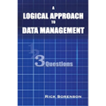 A Logical Approach To Data Management: 3 Questions
