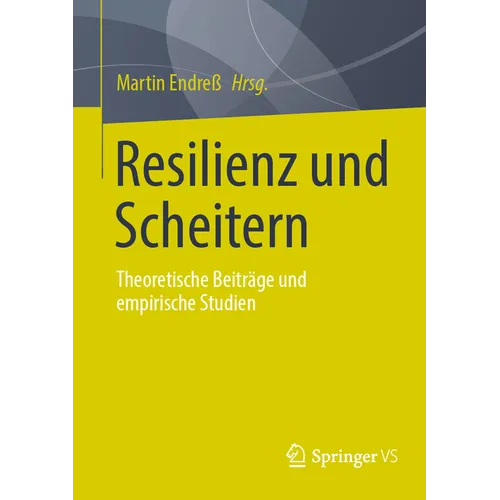 Resilienz Und Scheitern: Theoretische Beiträge Und Empirische Studien