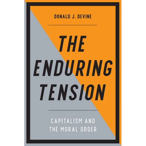 The Enduring Tension: Capitalism and the Moral Order