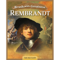 Brush with Greatness: Rembrandt Van Rijn