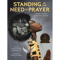 Standing in the Need of Prayer: A Modern Retelling of the Classic Spiritual