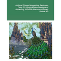 Animal Times Magazine: Features Over 30 Illustrations Designs of Amazing Wildlife Nature Animals (Issue #1)