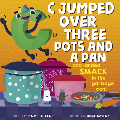 C Jumped Over Three Pots and a Pan and Landed Smack in the Garbage Can!