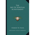 The Art Of Spiritual Achievement