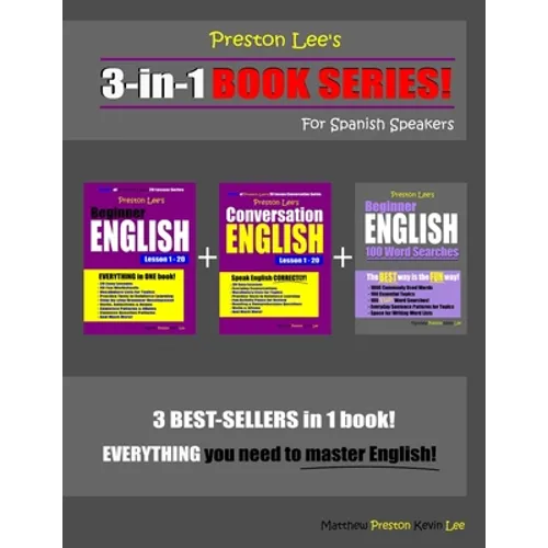 Preston Lee's 3-in-1 Book Series! Beginner English, Conversation English Lesson 1 - 20 & Beginner English 100 Word Searches For Spanish Speakers