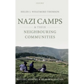Nazi Camps and Their Neighbouring Communities: History, Memory, and Memorialization