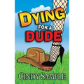 Dying for a Dude